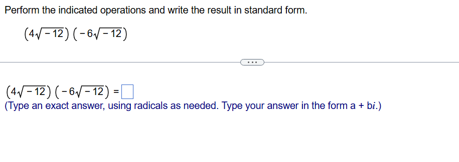 perform the indicated operations and write the result in standard form.…