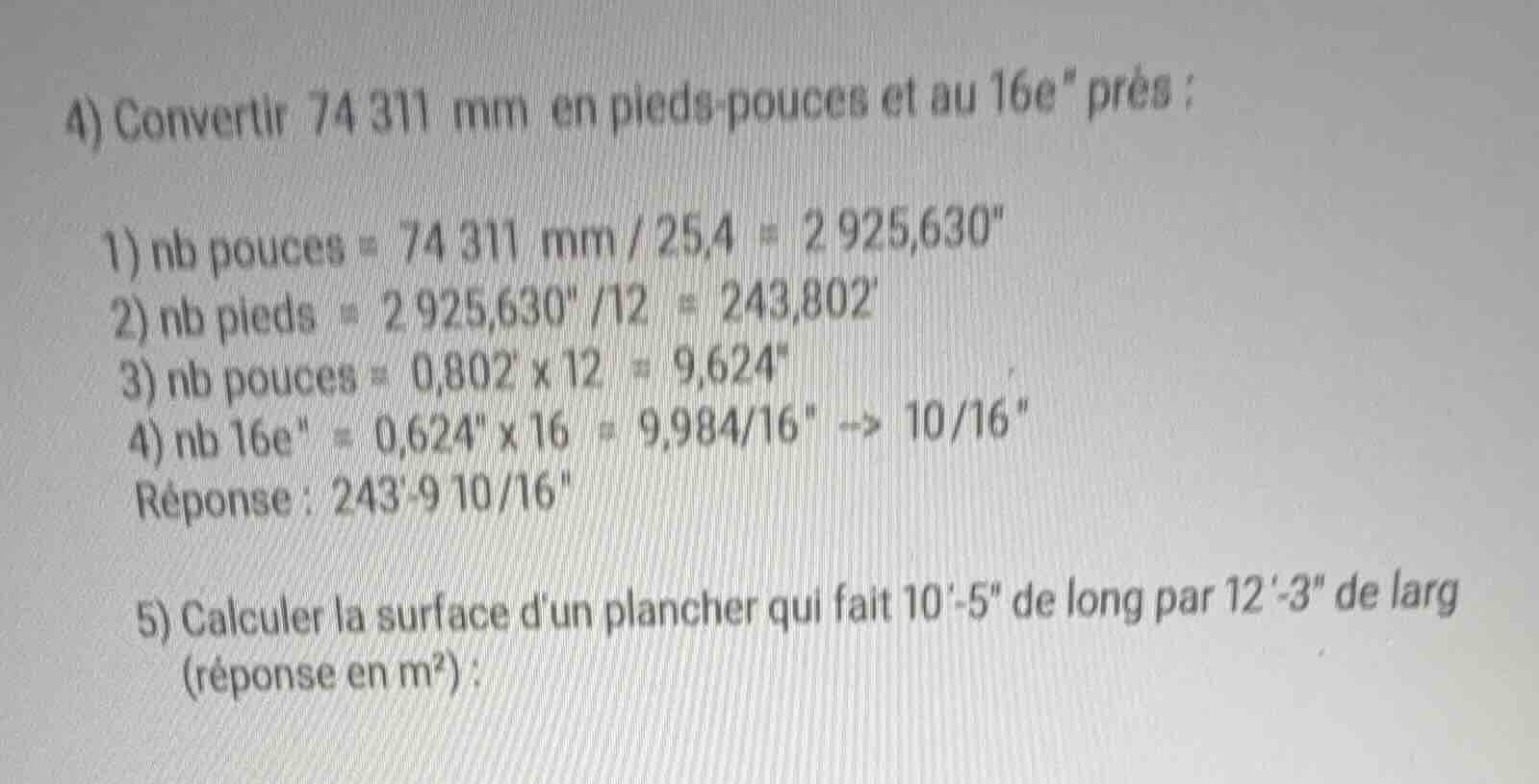4) convertir 74 311 mm en pieds - pouces et au 16e\ près : 1) nb pouces…