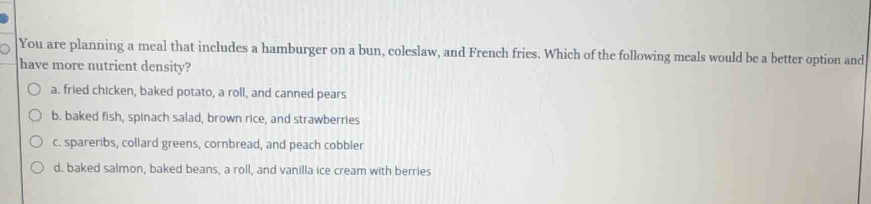 you are planning a meal that includes a hamburger on a bun, coleslaw, a…