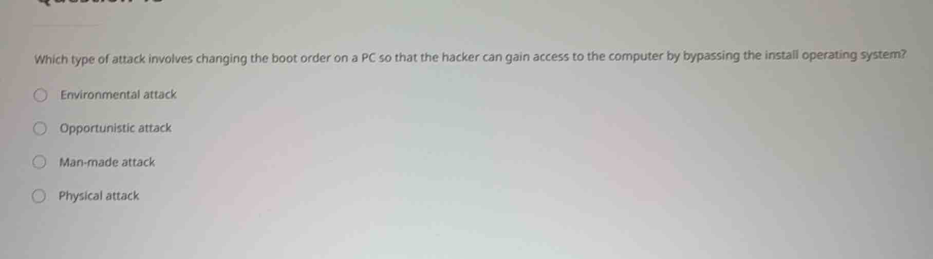 which type of attack involves changing the boot order on a pc so that t…