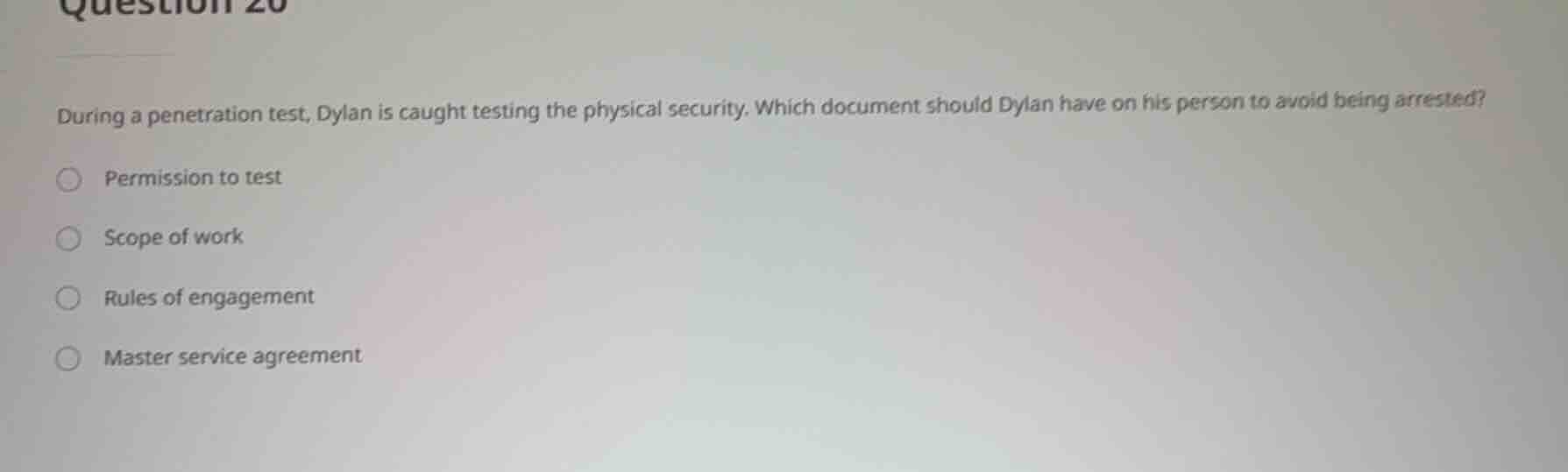 during a penetration test, dylan is caught testing the physical securit…