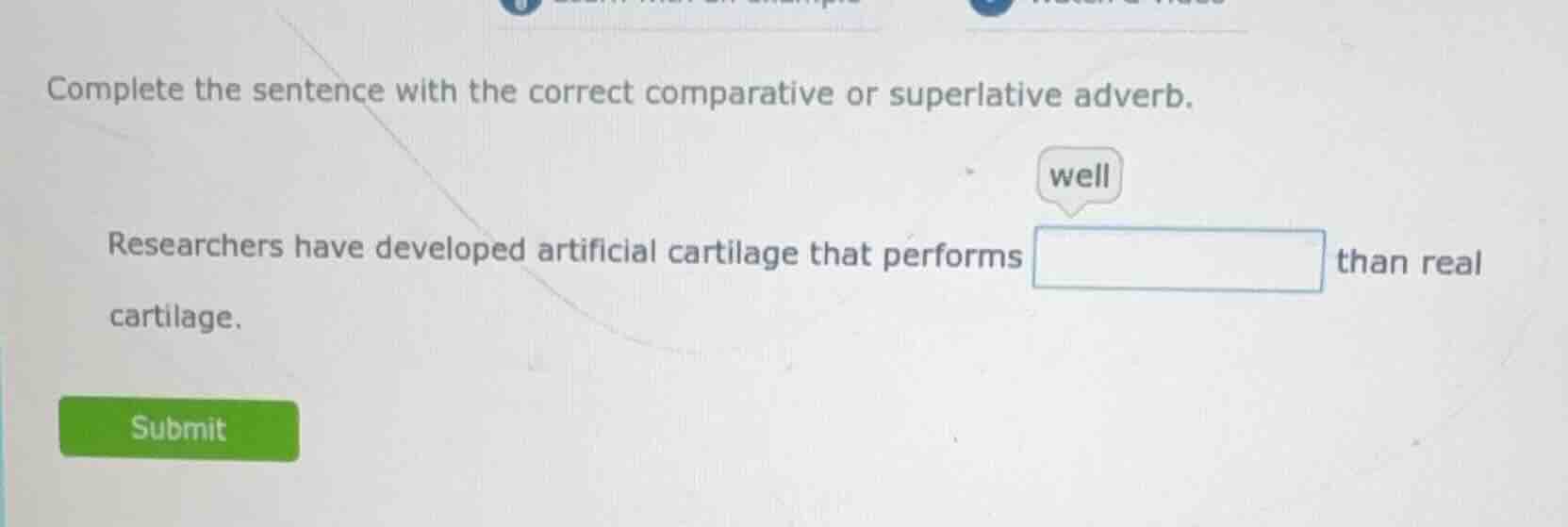 complete the sentence with the correct comparative or superlative adver…
