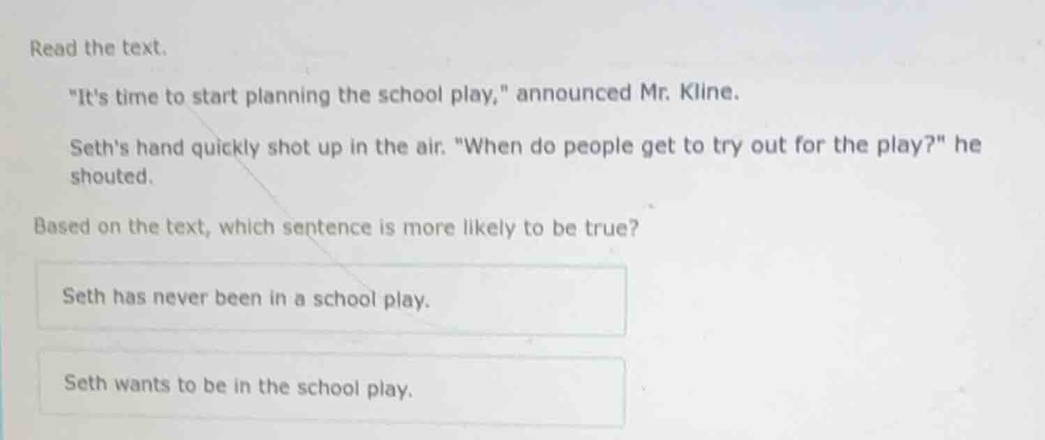 read the text. \its time to start planning the school play,\ announced …