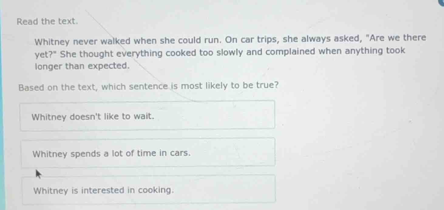 read the text. whitney never walked when she could run. on car trips, s…