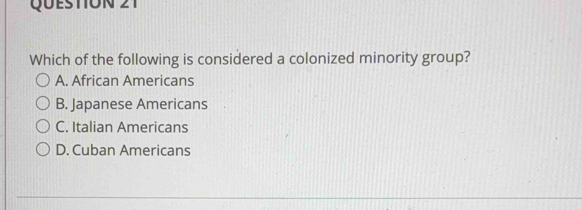 which of the following is considered a colonized minority group? a. afr…