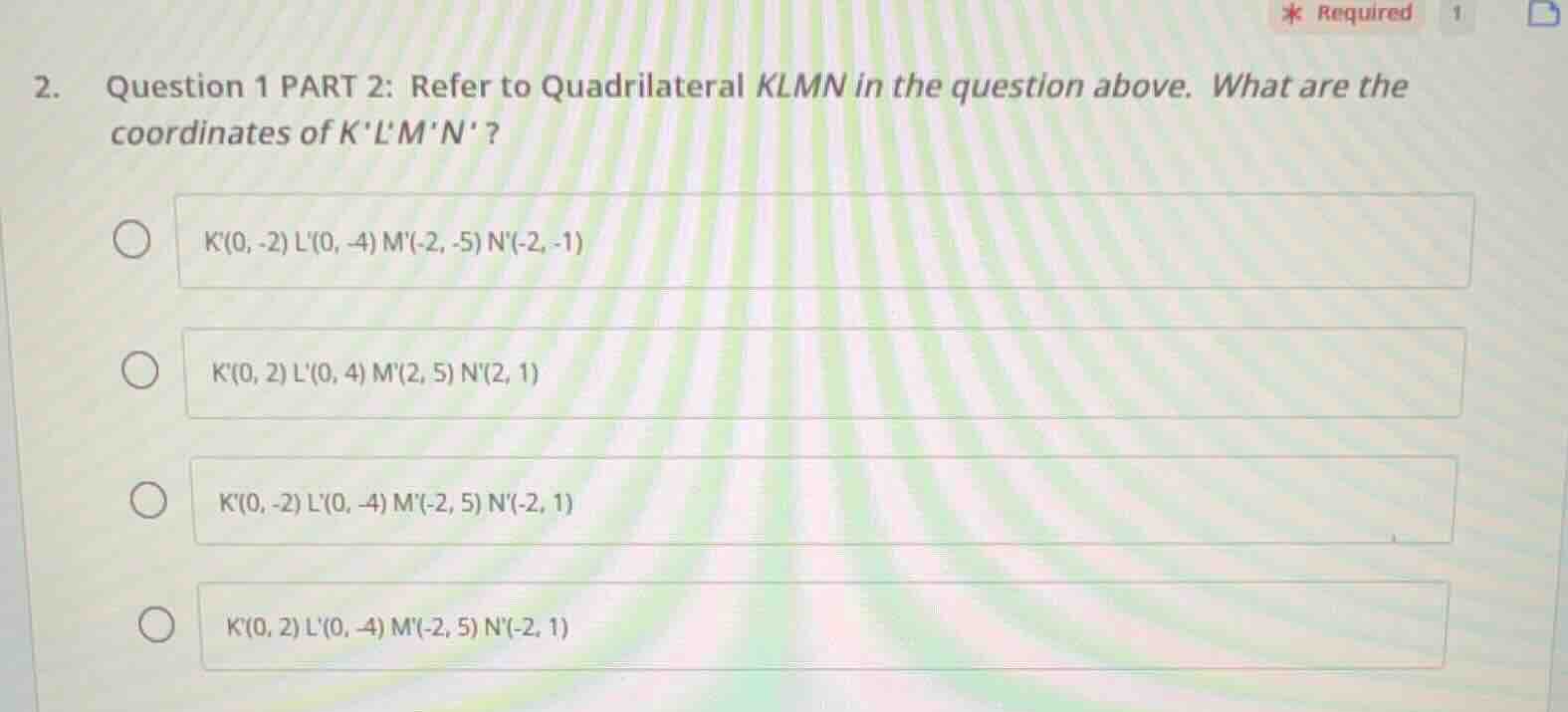 2. question 1 part 2: refer to quadrilateral klmn in the question above…