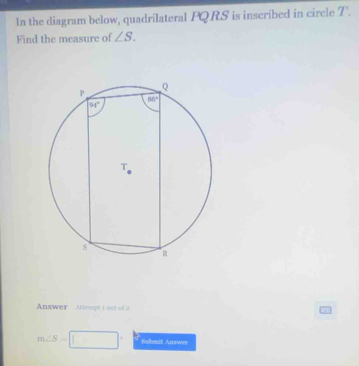 in the diagram below, quadrilateral pqrs is inscribed in circle t. find…