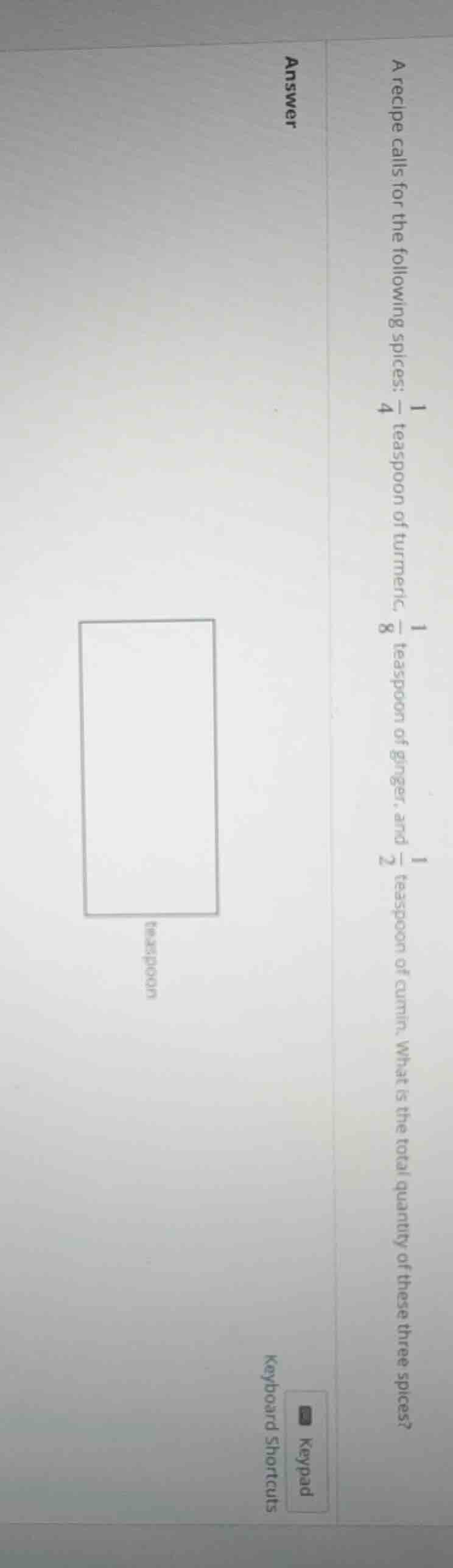 a recipe calls for the following spices: \\(\frac{1}{4}\\) teaspoon of …