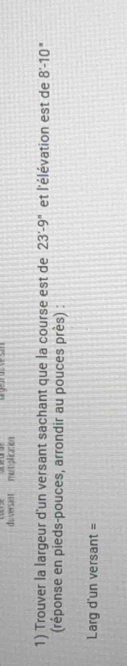 1) trouver la largeur dun versant sachant que la course est de 23-9\ et…