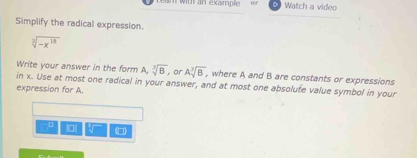 simplify the radical expression. \\(\\sqrt3{-x^{18}}\\) write your answ…