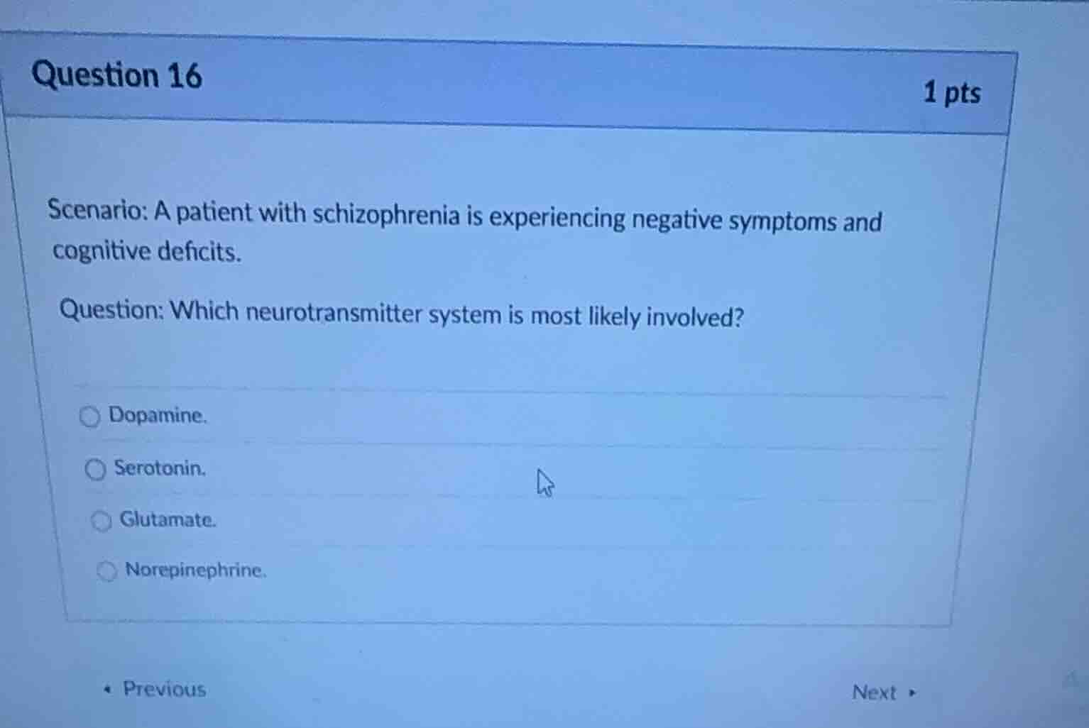 question 16 1 pts scenario: a patient with schizophrenia is experiencin…