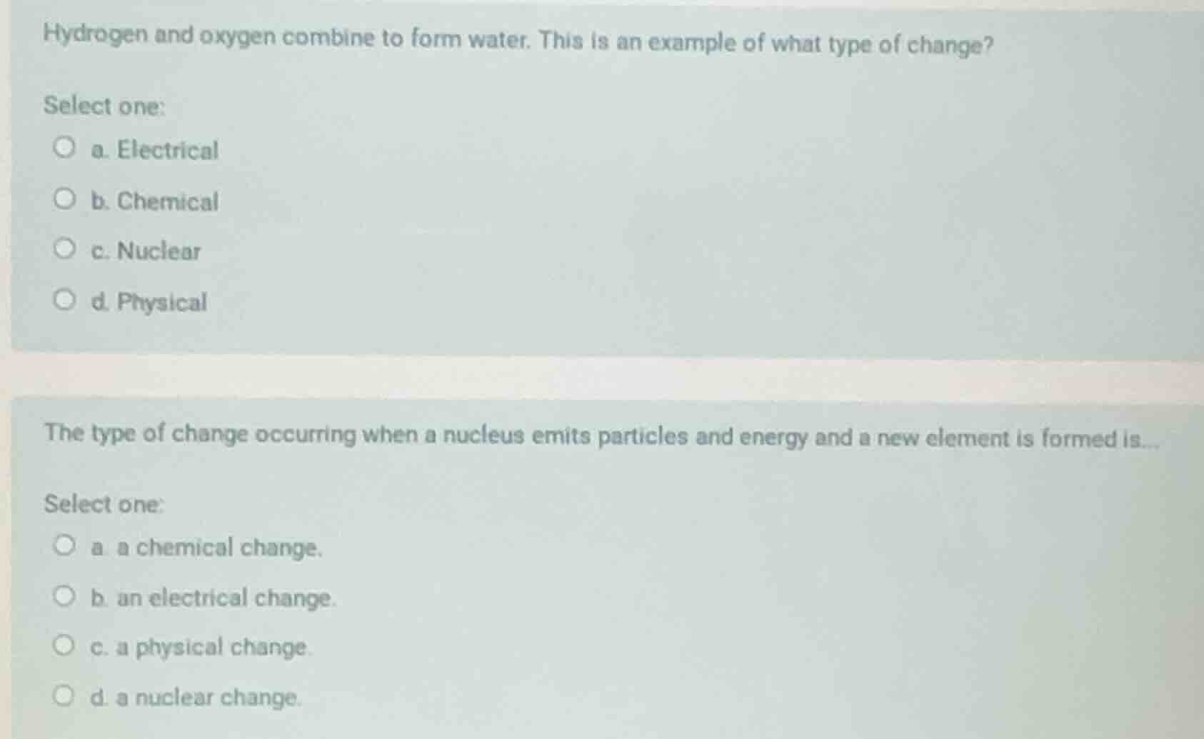 hydrogen and oxygen combine to form water. this is an example of what t…