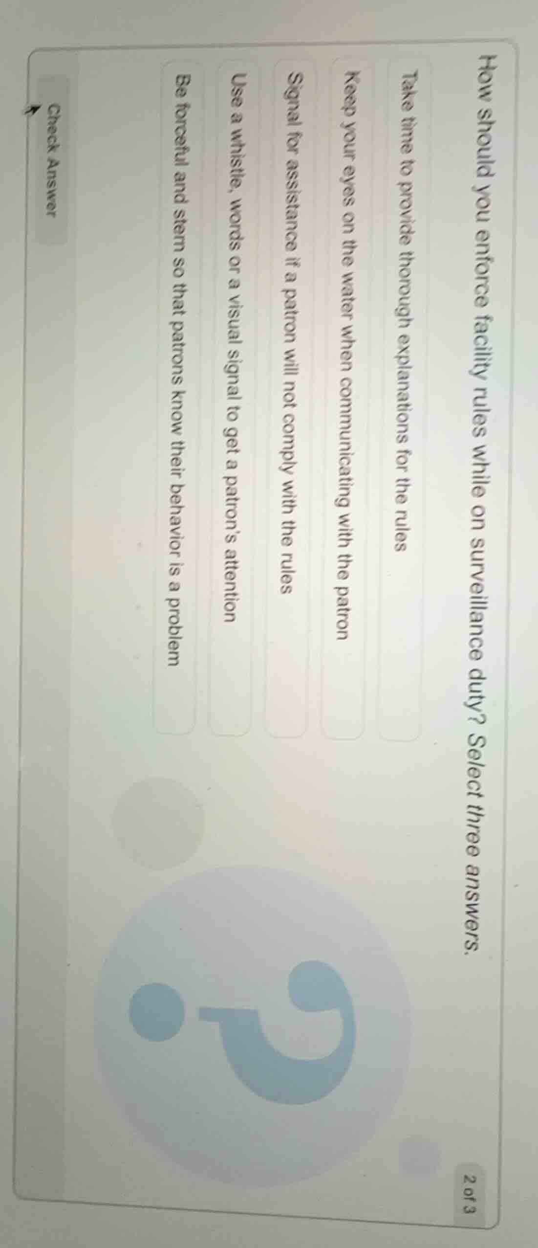 how should you enforce facility rules while on surveillance duty? selec…