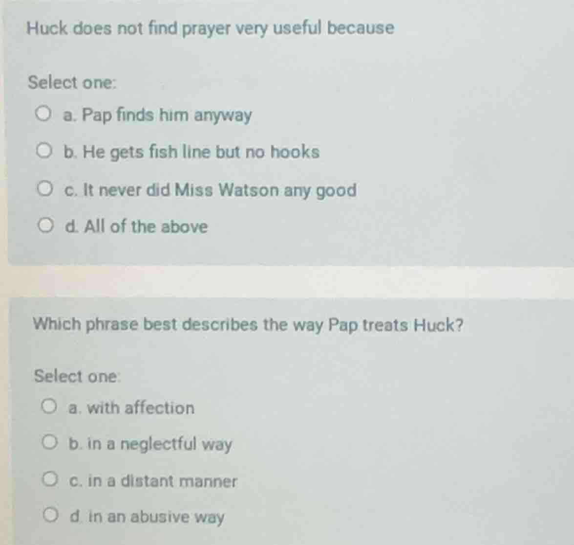 huck does not find prayer very useful because select one: a. pap finds …