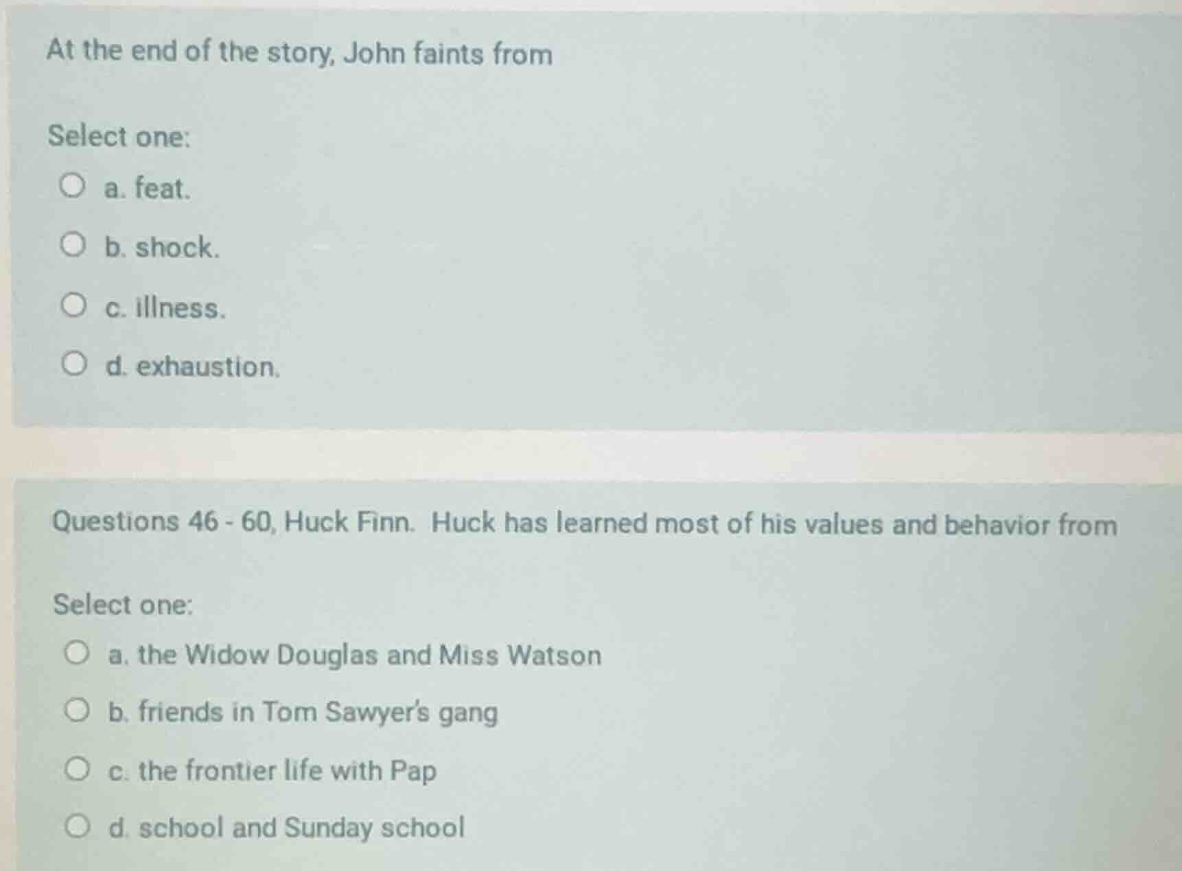 at the end of the story, john faints from select one: a. feat. b. shock…