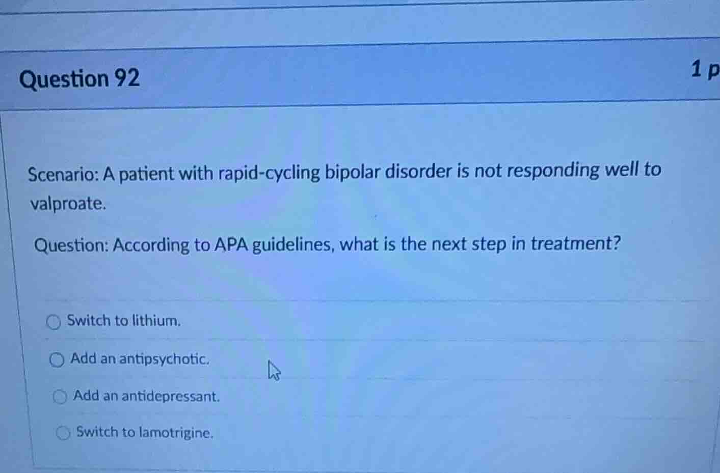 question 92 scenario: a patient with rapid - cycling bipolar disorder i…