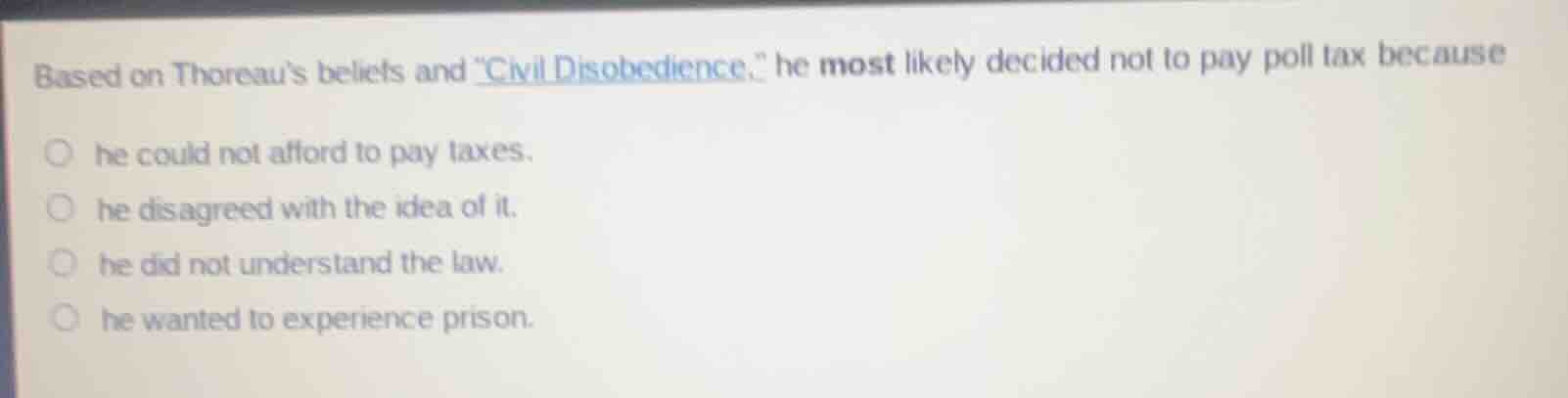 based on thoreau’s beliefs and \civil disobedience,\ he most likely dec…