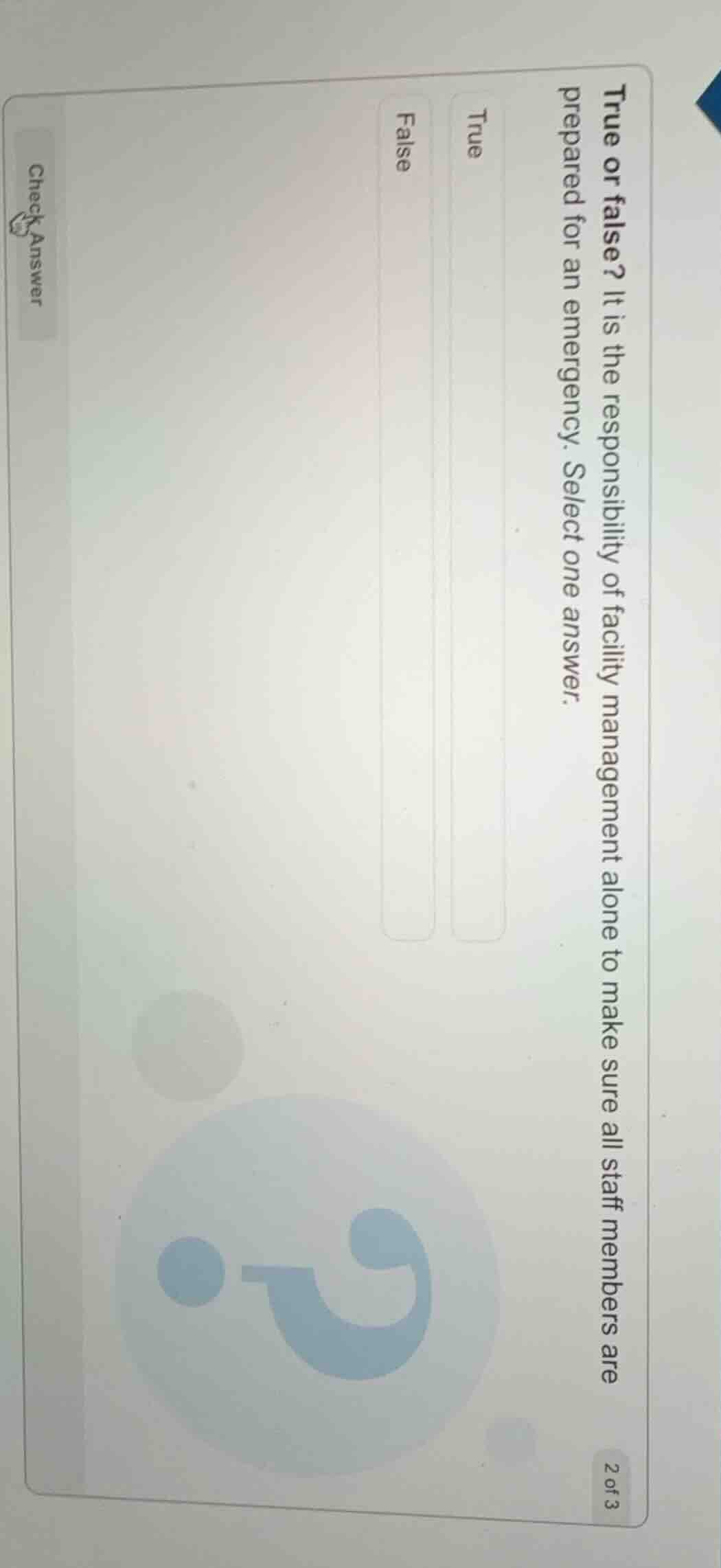 true or false? it is the responsibility of facility management alone to…
