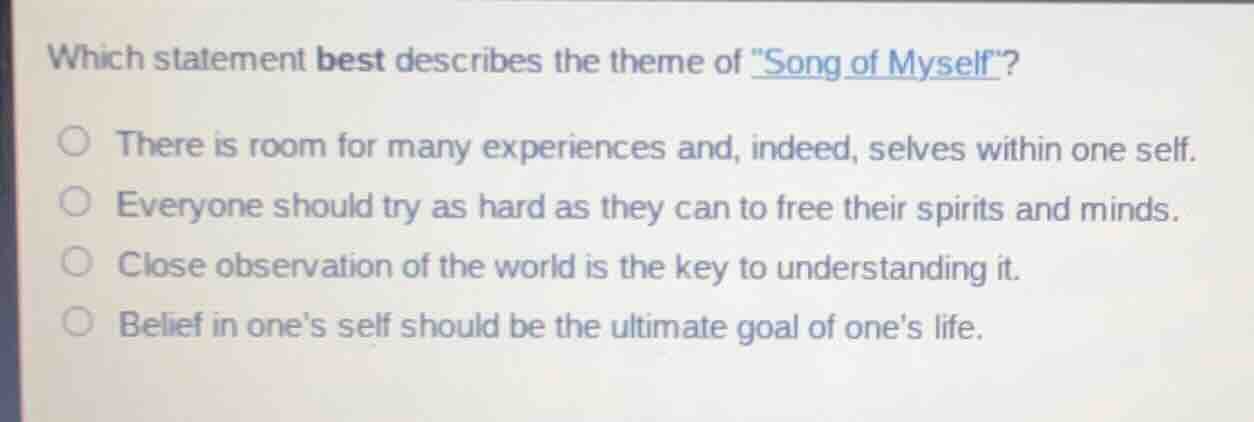which statement best describes the theme of \song of myself\? there is …