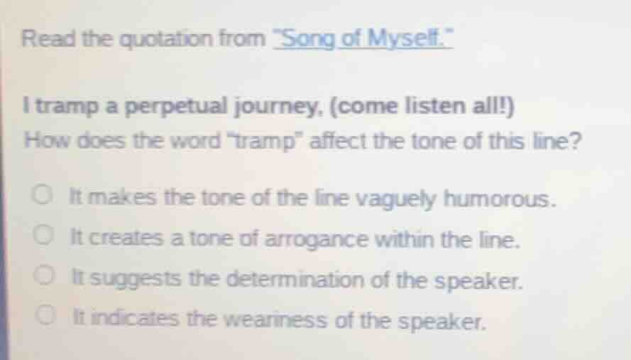 read the quotation from \song of myself.\ i tramp a perpetual journey, …