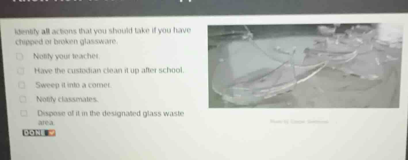 identify all actions that you should take if you have chipped or broken…