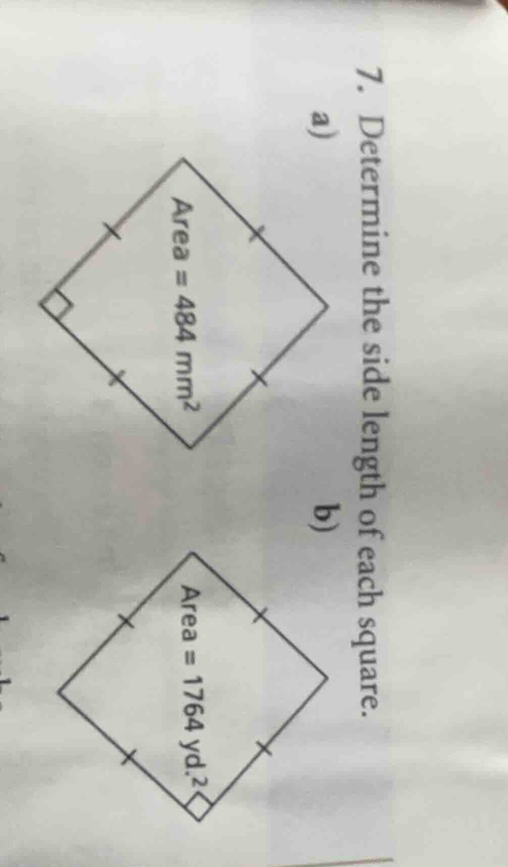 7. determine the side length of each square. a) area = 484 mm² b) area …