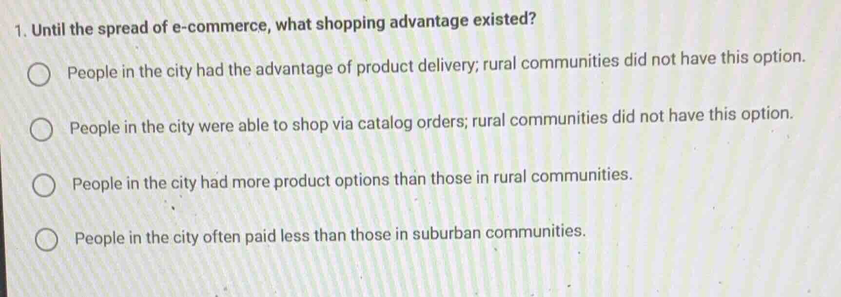 1. until the spread of e - commerce, what shopping advantage existed? p…