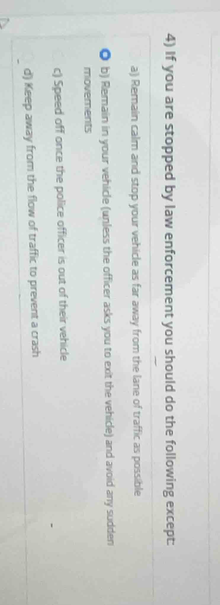 4) if you are stopped by law enforcement you should do the following ex…
