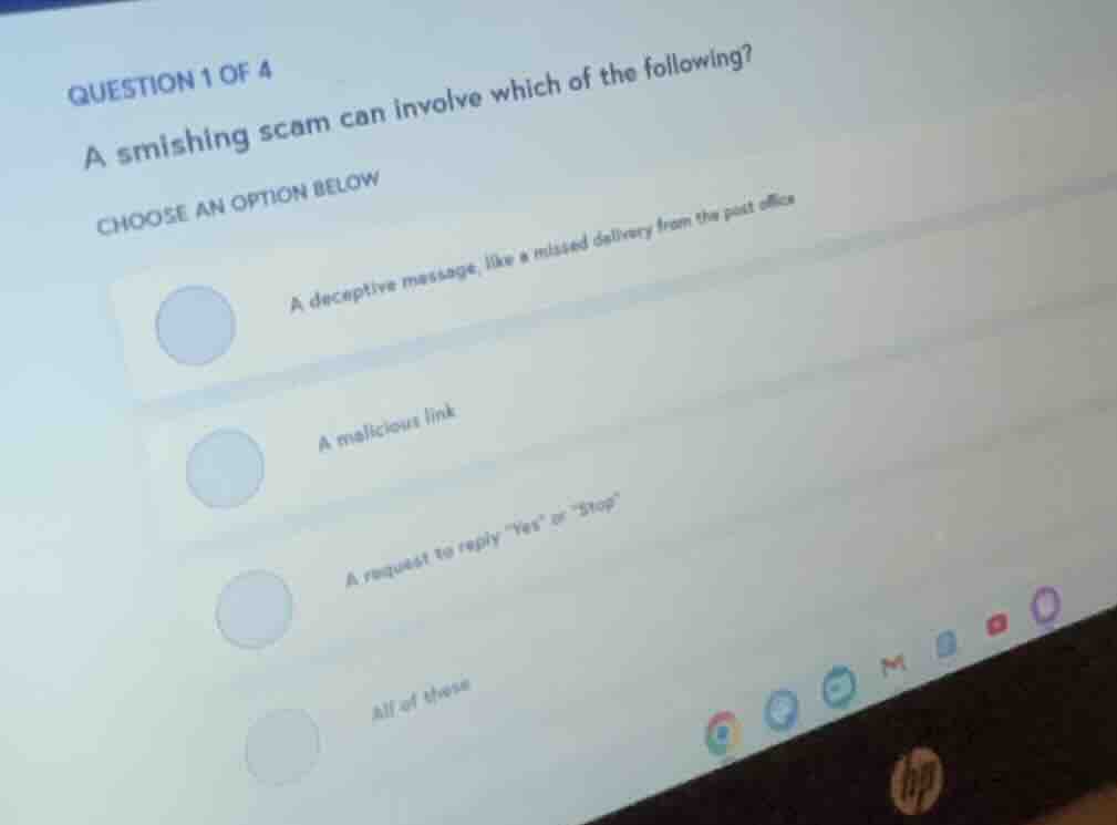 question 1 of 4 a smishing scam can involve which of the following? cho…