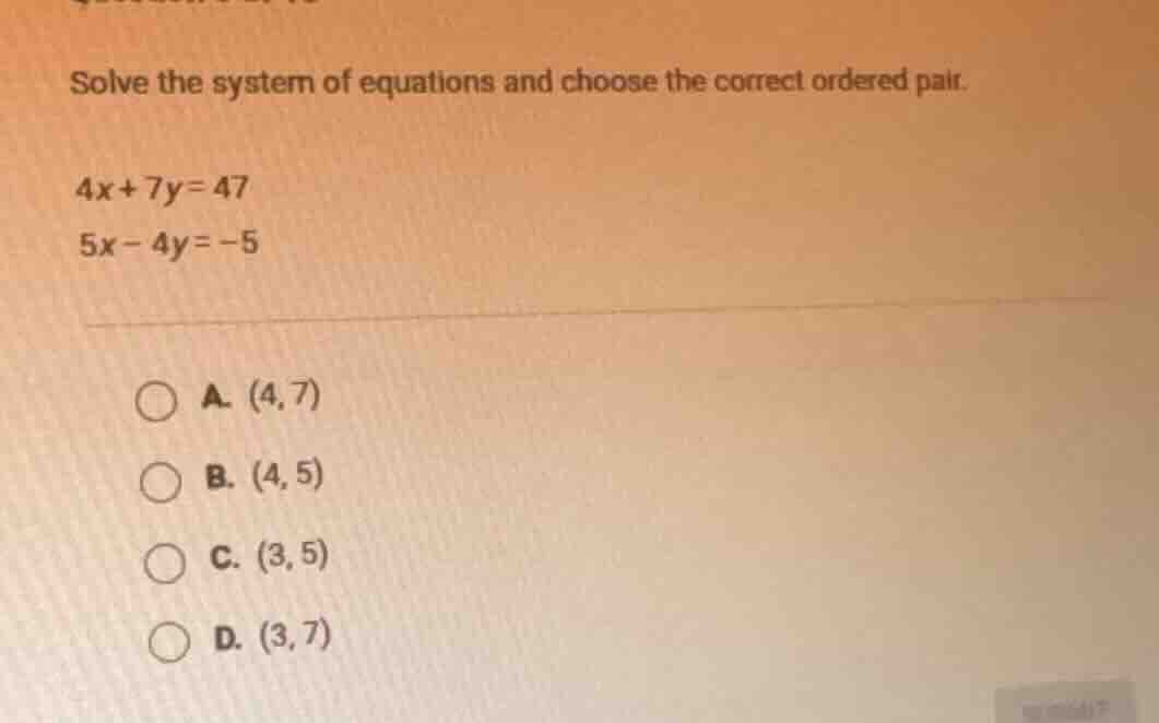 solve the system of equations and choose the correct ordered pair. $4x …