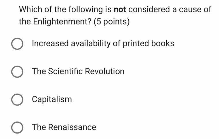 which of the following is not considered a cause of the enlightenment? …