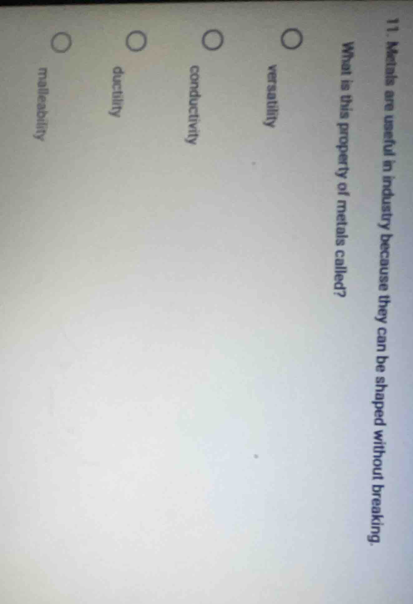 11. metals are useful in industry because they can be shaped without br…