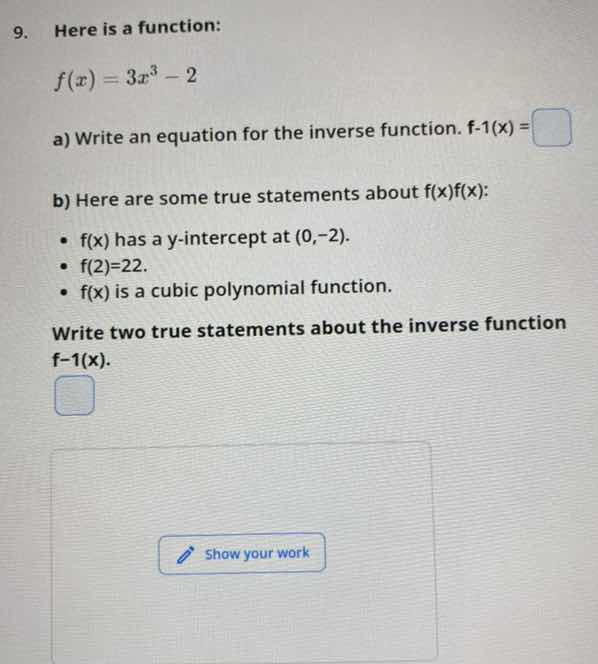 9. here is a function: $f(x) = 3x^3 - 2$ a) write an equation for the i…