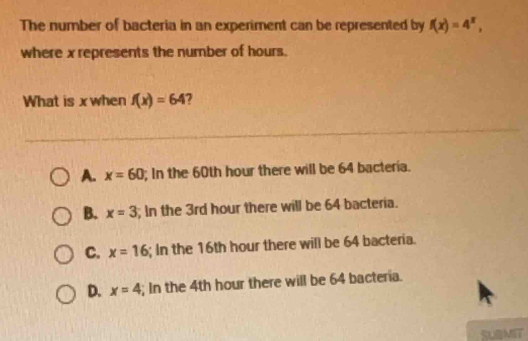 the number of bacteria in an experiment can be represented by $f(x) = 4…