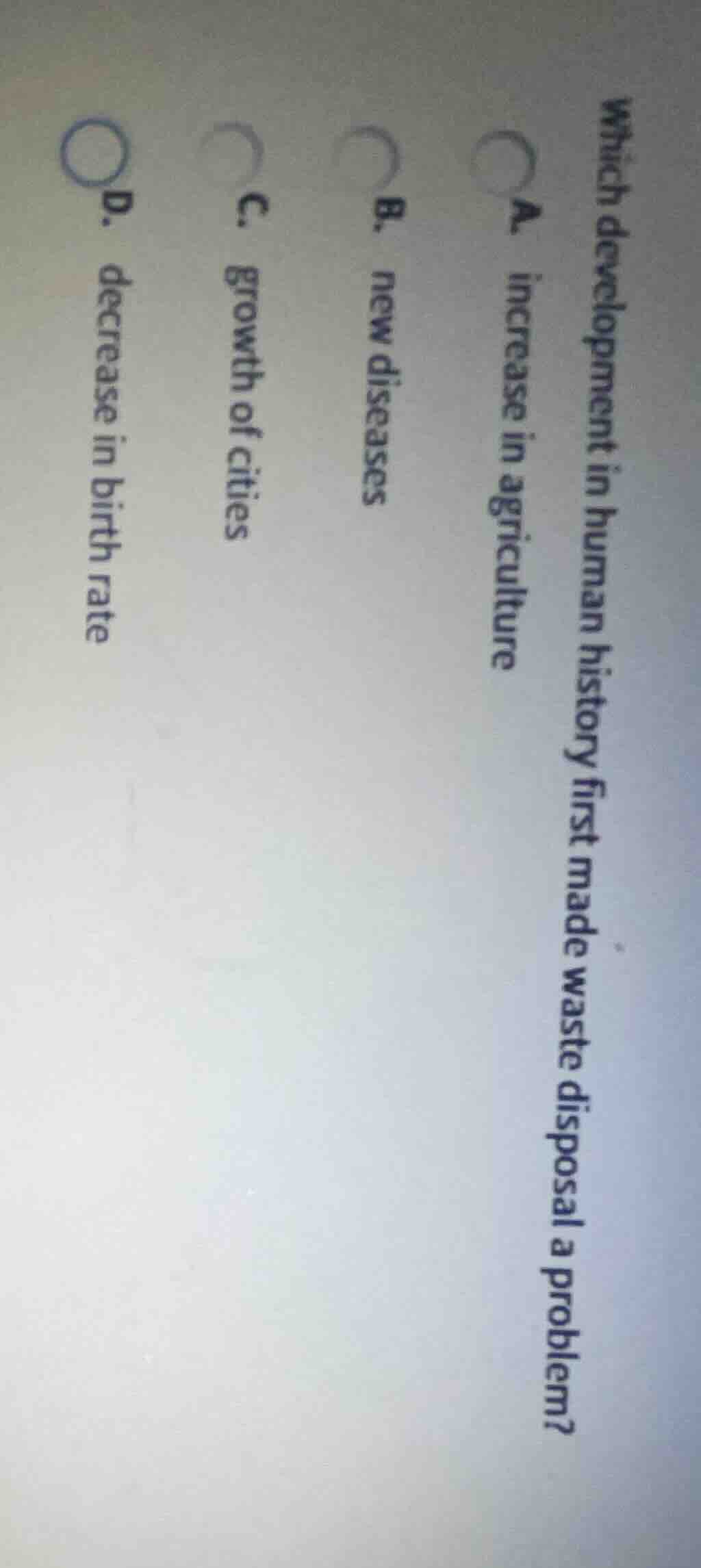 which development in human history first made waste disposal a problem?…