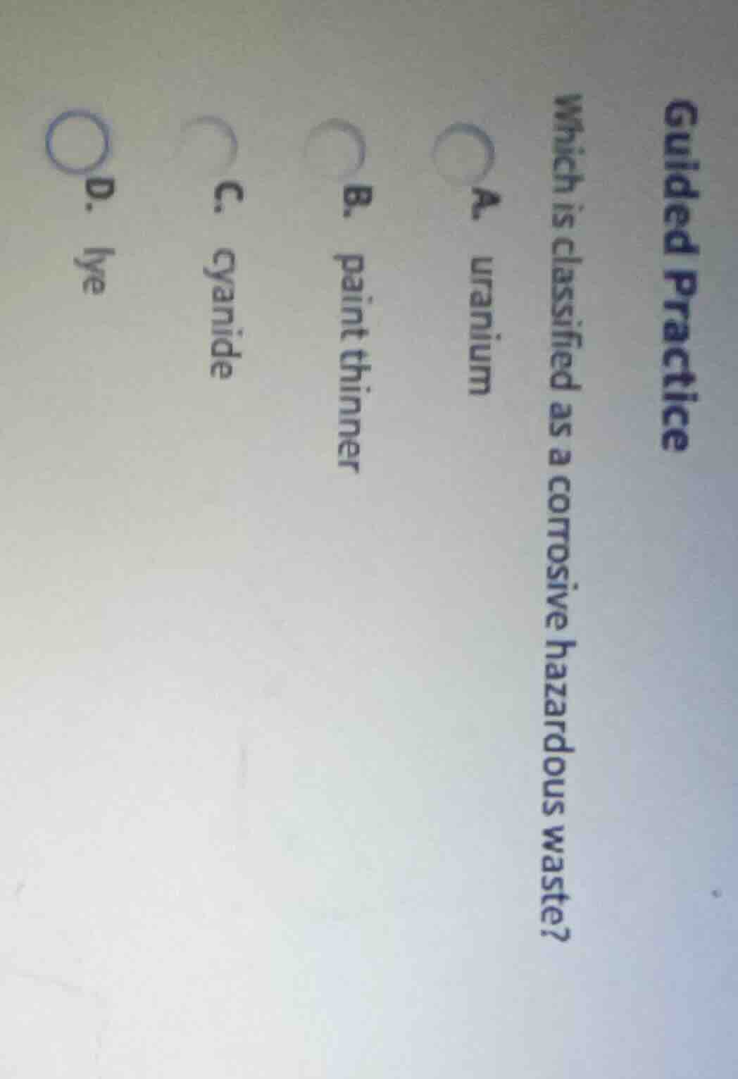 guided practice which is classified as a corrosive hazardous waste? a. …