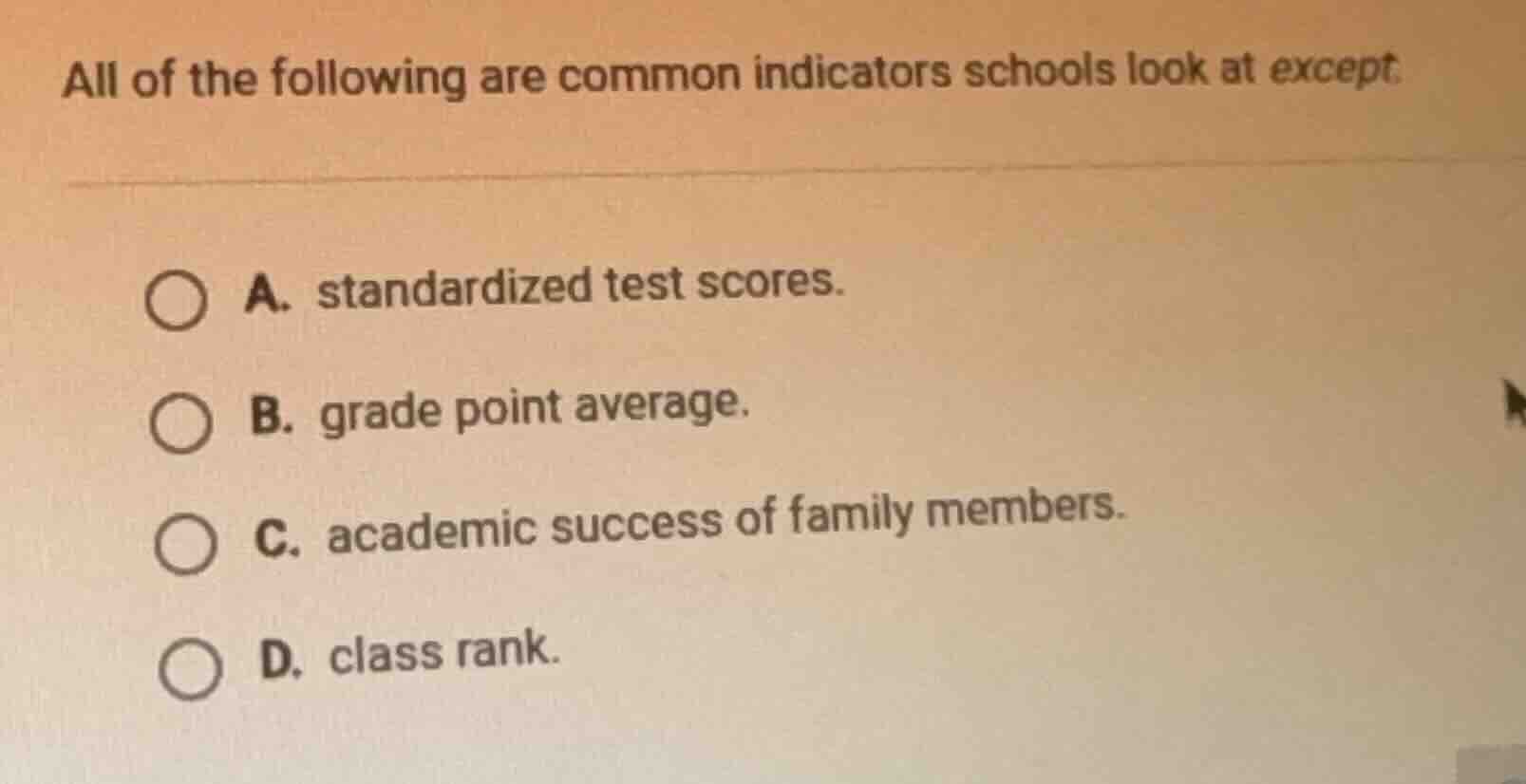 all of the following are common indicators schools look at except a. st…