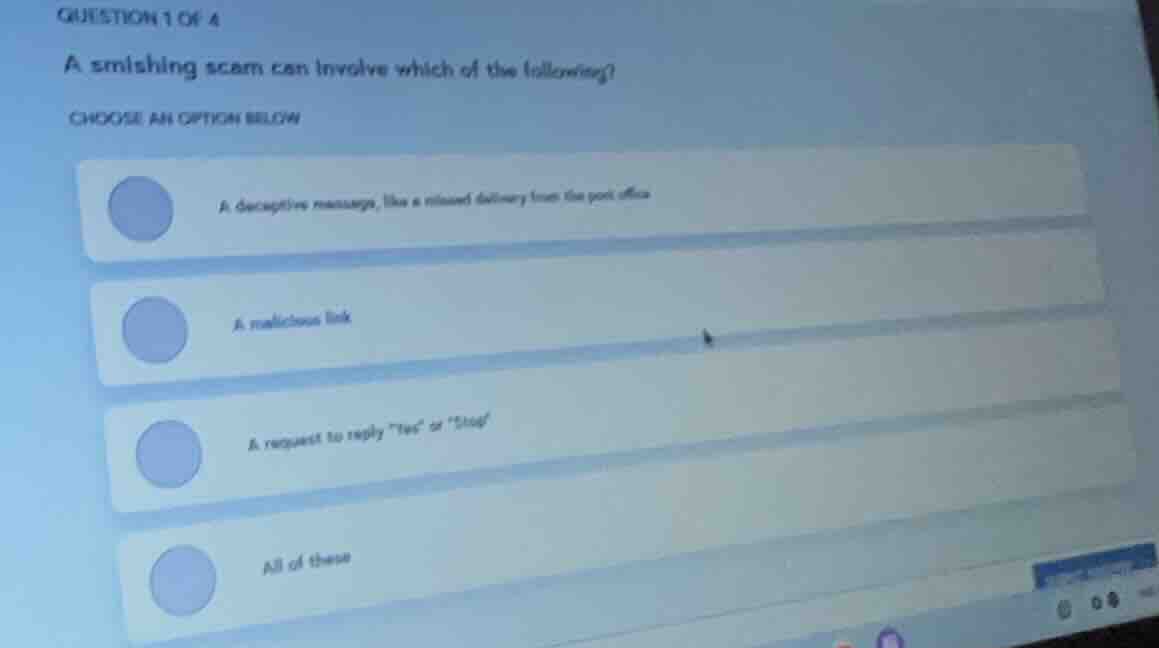 question 1 of 4 a smishing scam can involve which of the following? cho…