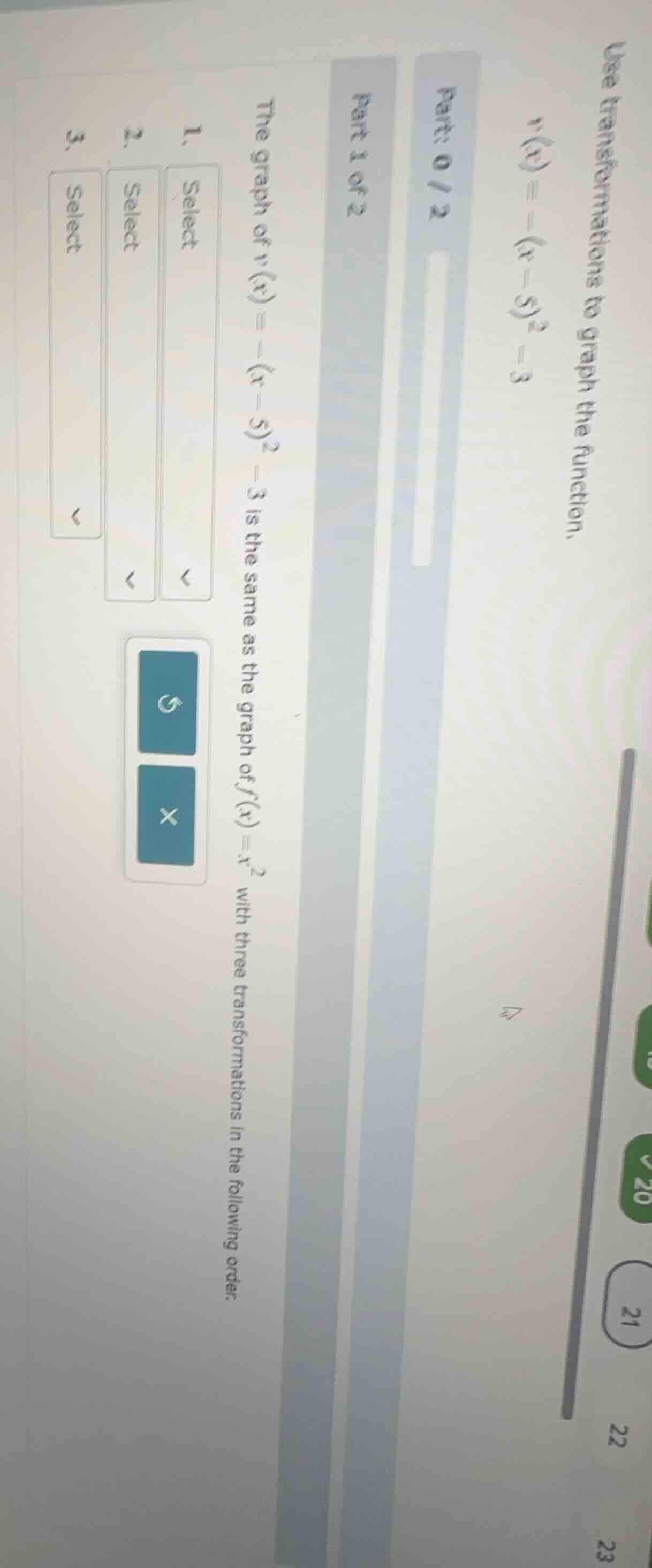use transformations to graph the function. v(x) = -(x - 5)² - 3 part: 0…