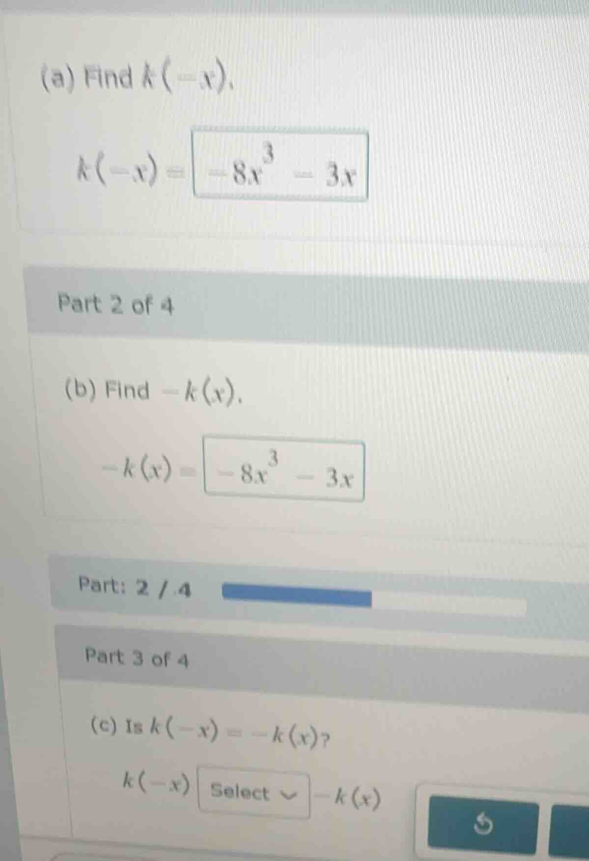 (a) find ( k(-x) ). ( k(-x) = \boxed{-8x^3 - 3x} ) part 2 of 4 (b) find…