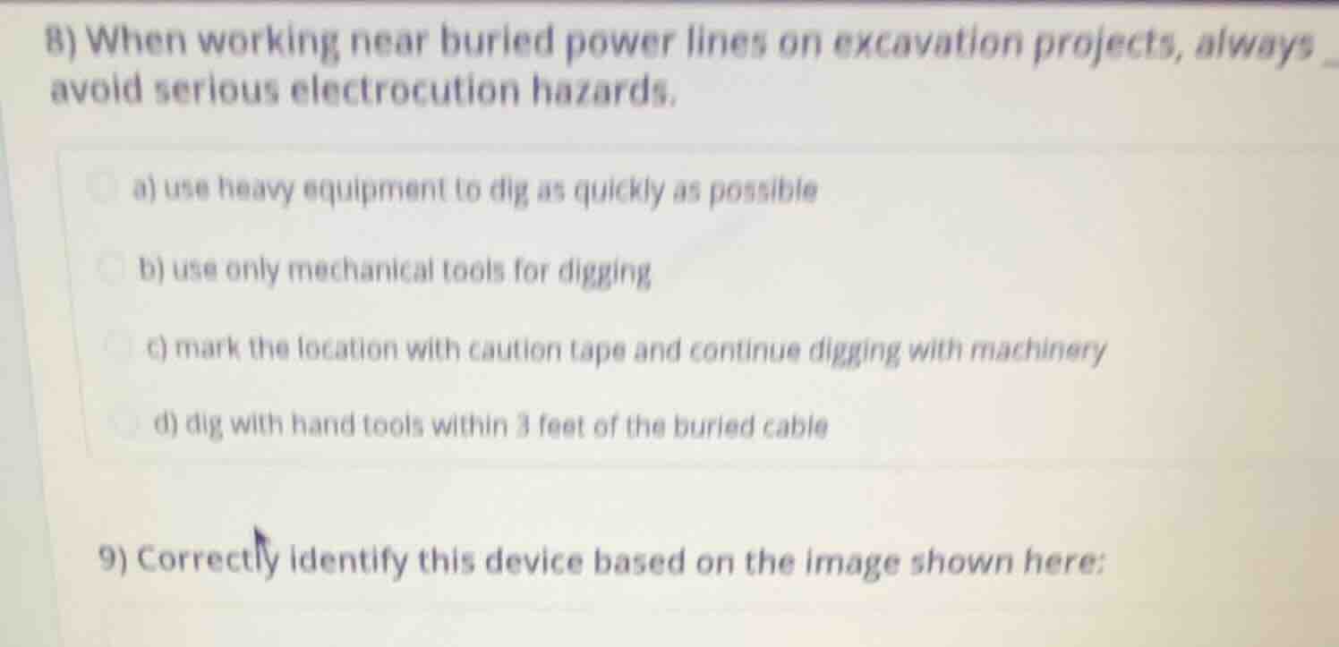 8) when working near buried power lines on excavation projects, always …