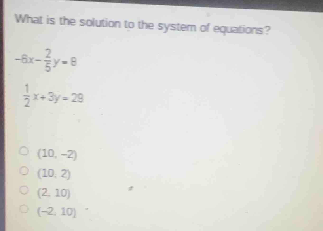 what is the solution to the system of equations? $-6x - \\frac{2}{5}y =…