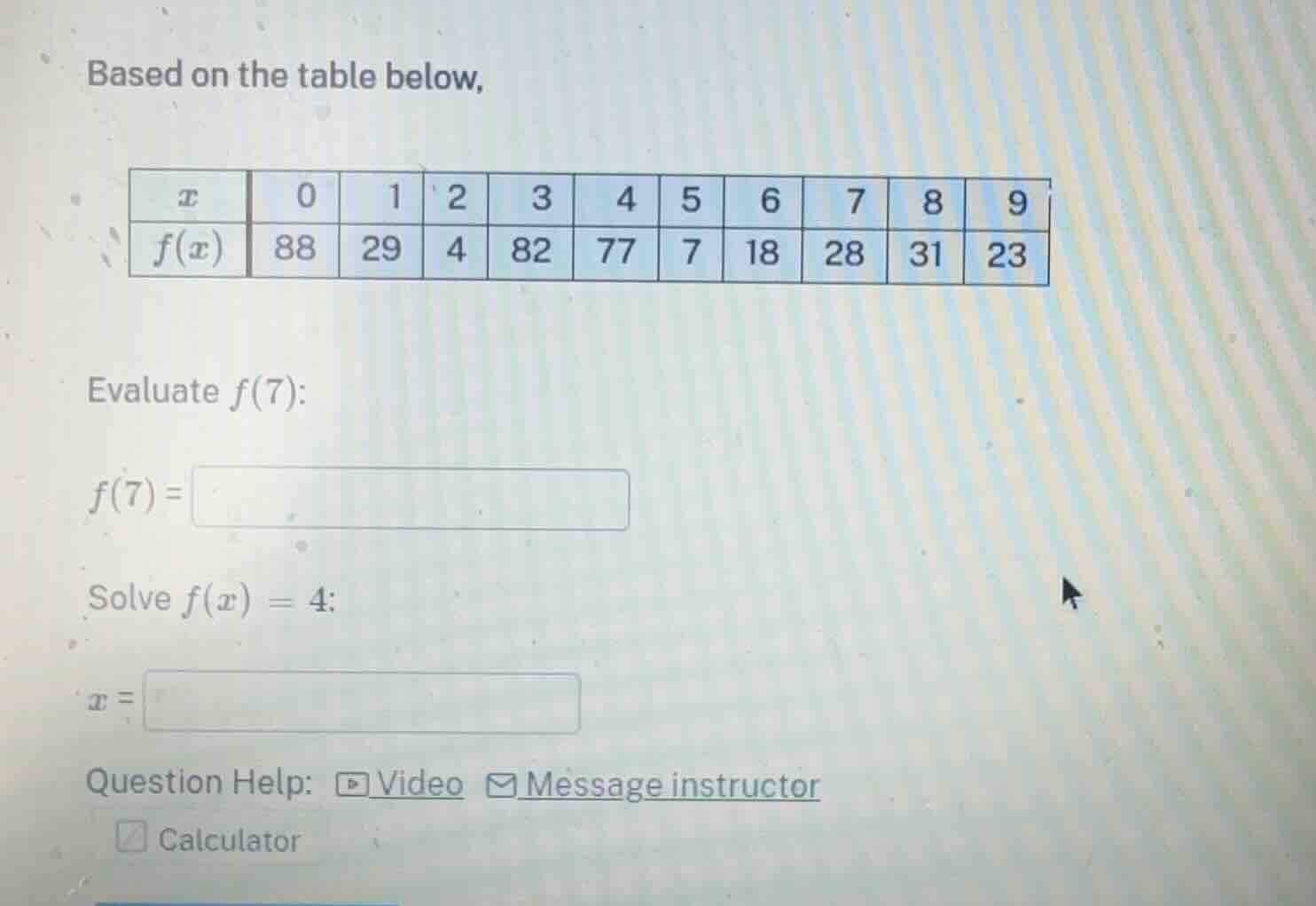 based on the table below, x | 0 | 1 | 2 | 3 | 4 | 5 | 6 | 7 | 8 | 9 f(x…