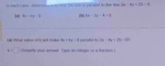 in each case, determine ( k ) so that the line is parallel to the line …