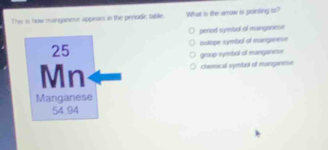 this is how manganese appears in the periodic table. what is the arrow …