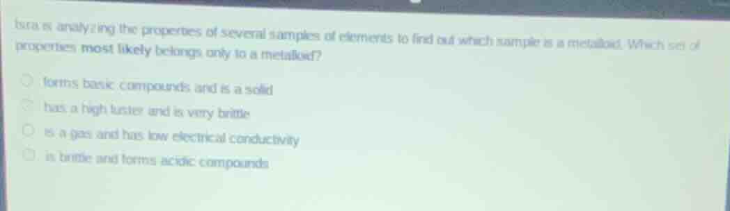 ibra is analyzing the properties of several samples of elements to find…