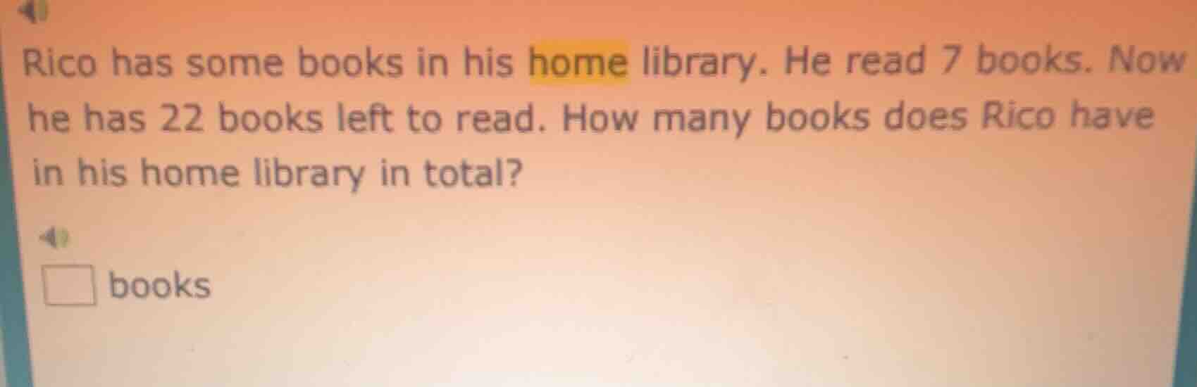 rico has some books in his home library. he read 7 books. now he has 22…