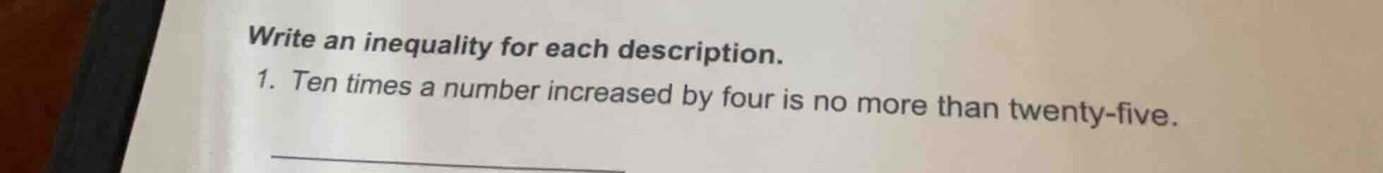 write an inequality for each description. 1. ten times a number increas…