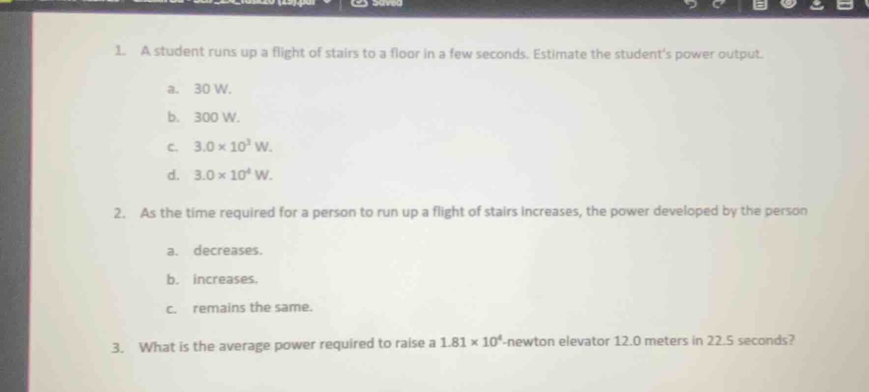 1. a student runs up a flight of stairs to a floor in a few seconds. es…