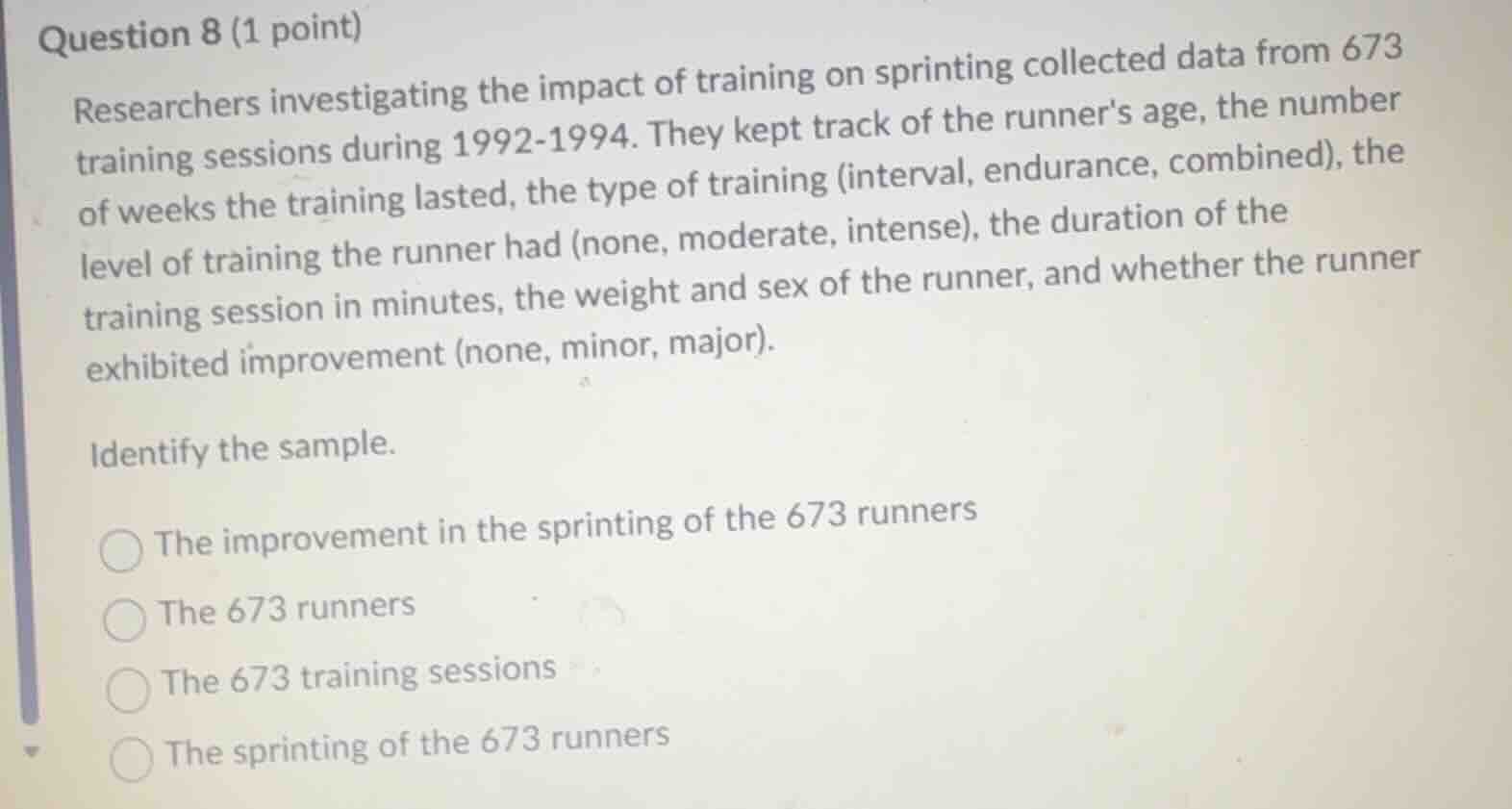 question 8 (1 point) researchers investigating the impact of training o…